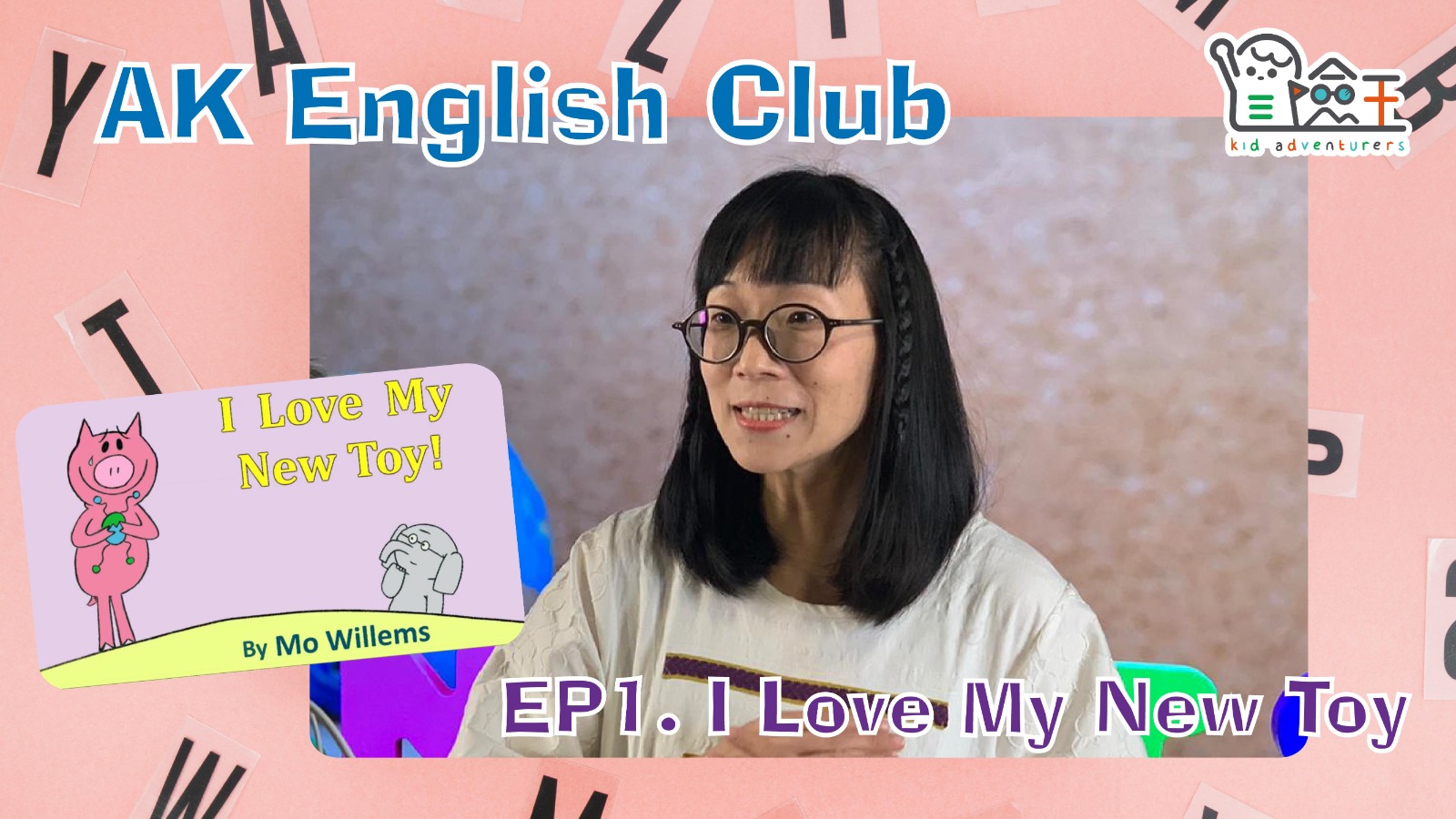 【精彩節目】AK English Club EP.1 I Love My New Toy